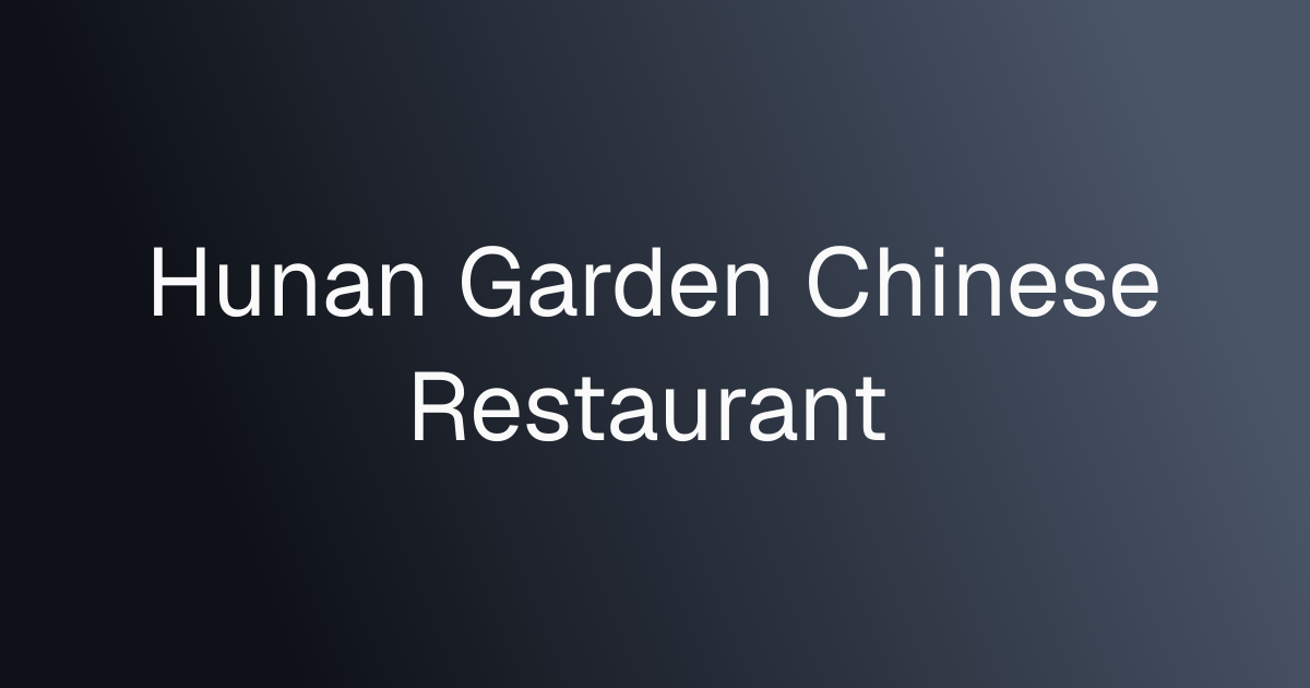 Hunan Garden Chinese Restaurant cover